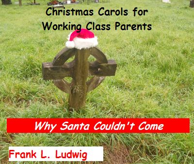 Christmas Carols for Working Class Parents - Why Santa Couldn't Come