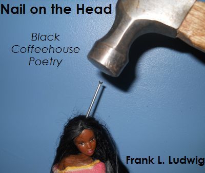 Nail on the Head - Black Coffeehouse Poetry