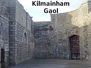 Kilmainham Gaol