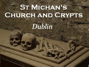 St Michan's Church and Crypts